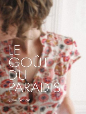 cover image of Le goût du paradis
